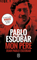 Couverture Pablo Escobar : Mon père Editions J'ai Lu 2018