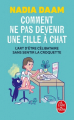 Couverture Comment ne pas devenir une fille à chat Editions Le Livre de Poche 2020