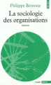 Couverture La sociologie des organisations Editions Points (Essais) 1985