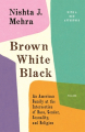 Couverture Brown White Black: An American Family at the Intersection of Race, Gender, Sexuality, and Religion  Editions Picador 2020