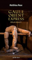 Couverture Gaule orient Express : Péplum spaghetti Editions Actes Sud 2019