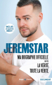 Couverture Jeremstar : Ma biographie officielle - Suivi de La vérité toute la vérité -Chapitre Inédit- Editions Hugo & Cie (Poche - Document) 2020