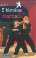 Couverture 5 histoires d'arts martiaux Editions Fleurus (Z'azimut) 2013