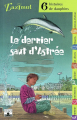 Couverture Le dernier saut d'Astrée : 6 histoires de dauphins Editions Fleurus (Z'azimut) 2002