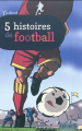 Couverture 5 histoires de football Editions Fleurus (Z'azimut) 2011