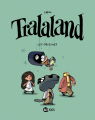 Couverture Tralaland Editions Bayard (BD Kids) 2018