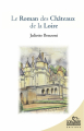 Couverture Le roman des Châteaux de la Loire. Editions Corsaire 2017
