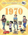 Couverture Mes souvenirs en BD : année de naissance 1970 Editions Dupuis (Humour libre) 2019