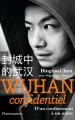 Couverture Wuhan Confidentiel : D'un confinement à un autre Editions Flammarion 2020