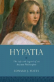 Couverture Hypatia: The Life and Legend of an Ancient Philosopher  Editions Oxford University Press 2019