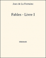 Couverture Fables (La Fontaine, simple) : Livre I Editions Bibebook 2013