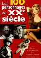 Couverture Les 100 personnages du XXe siècle Editions France Loisirs 1999