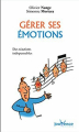 Couverture Gérer ses émotions Editions Jouvence (Les Pratiques) 1998