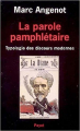 Couverture La Parole pamphlétaire. Typologie des discours modernes Editions Payot 1995