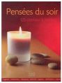 Couverture Pensées du soir - 125 citations à méditer Editions France Loisirs 2008