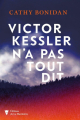 Couverture Victor Kessler n'a pas tout dit  Editions de La Martinière 2020