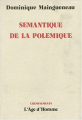 Couverture La Sémantique de la polémique Editions L'âge d'Homme 1983