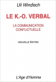 Couverture Le K-O verbal. : La communication conflictuelle Editions L'âge d'Homme 2008