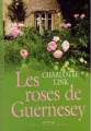 Couverture Les roses de Guernesey Editions France Loisirs (Passionnément) 2005