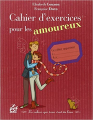 Couverture Cahier d'exercices pour les amoureux : Le cahier qui vous veut du bien  Editions ESF 2010