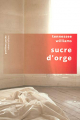 Couverture Sucre d'orge Editions Robert Laffont 2005