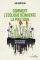 Couverture Comment l'écologie réinvente la politique - Pour une économie des satisfactions Editions Diagonale 2020