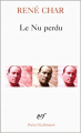 Couverture Le nu perdu et autres poèmes : 1964-1975 Editions Gallimard  1978