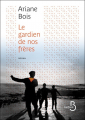 Couverture Le gardien de nos frères Editions Belfond 2016