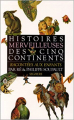 Couverture Histoires merveilleuses des cinq continents Editions Seghers (Etonnants Voyageurs) 1990