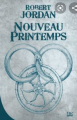 Couverture La Roue du Temps, préquelle : Nouveau printemps Editions Bragelonne (10e anniversaire) 2020