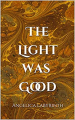 Couverture The Light Was Good Editions Autoédité 2020