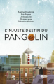 Couverture L'injuste destin du pangolin Editions La renaissance du livre 2020