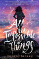 Couverture All the Impossible Things Editions Roaring Brook Press 2019