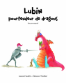 Couverture Lubin pourfendeur de dragons (ou presque) Editions L'École des loisirs (Lutin poche) 2020