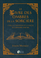 Couverture Le livre des ombres de la sorcière : L'art, la tradition et la magie du grimoire sorcier Editions Danae 2020