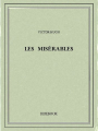 Couverture Les Misérables, intégrale Editions Bibebook 2015