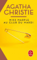 Couverture Miss Marple, recueil de nouvelles, tome 1 : Miss Marple au club du mardi Editions Le Livre de Poche 2019