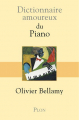 Couverture Le dictionnaire amoureux du piano Editions Plon (Dictionnaire amoureux) 2014
