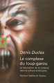Couverture Le Complexe du Loup-Garou Editions La Découverte (Essais) 2013