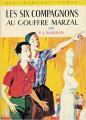 Couverture Les Six Compagnons au gouffre Marzal Editions Hachette (Bibliothèque Verte) 1963
