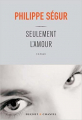 Couverture Seulement l'amour Editions Buchet / Chastel 2006