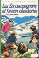 Couverture Les Six Compagnons et l'avion clandestin Editions Hachette (Bibliothèque Verte) 1967