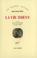 Couverture La vie brève Editions Gallimard  (Du monde entier) 1987