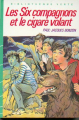 Couverture Les six compagnons et le cigare volant Editions Hachette (Bibliothèque Verte) 1978