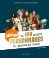 Couverture Le petit zapping des 100 grands personnages de l'Histoire de France Editions Larousse 2017