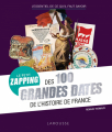 Couverture Le petit zapping des 100 grandes dates de l'Histoire de France Editions Larousse 2017