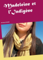 Couverture Madeleine et l'indigène Editions Autoédité 2020