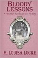 Couverture Victorian San Francisco Mystery, book 3: Bloody Lessons Editions Autoédité 2013