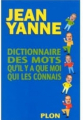Couverture Dictionnaire des mots qu'il y a que moi qui les connais Editions Plon 2000