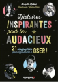 Couverture Histoires Inspirantes pour les audacieux Editions Leduc.s 2018